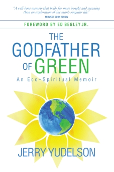 The Godfather of Green: An Eco-Spiritual Memoir